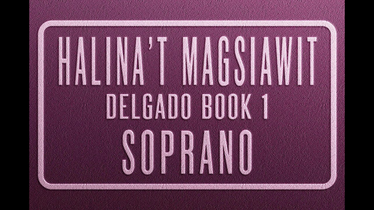 Halina't Magsiawit | SOPRANO | Misa Delgado Book 1
