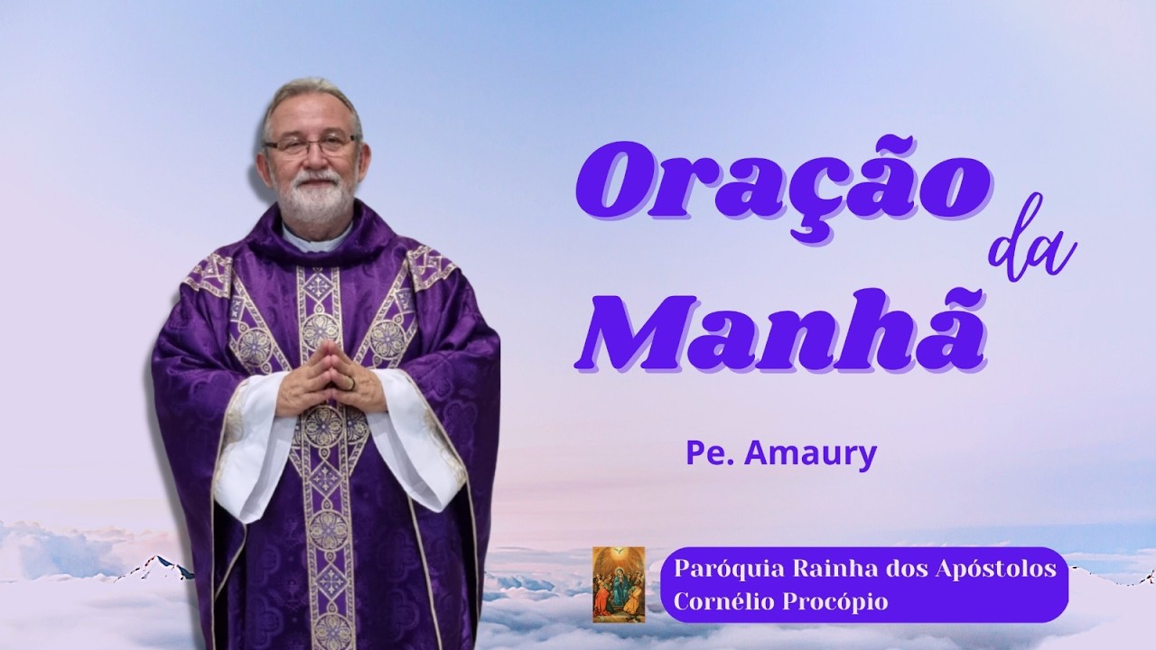 Oração da Manha 07 03 2026