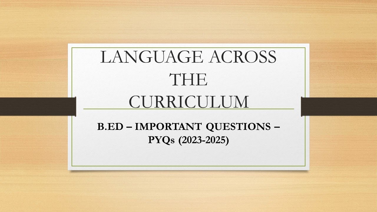 LANGUAGE ACROSS THE CURRICULUM - TN B.ED IMPORTANT QUESTIONS (5 MARKS & 10 MARKS) -First Semester