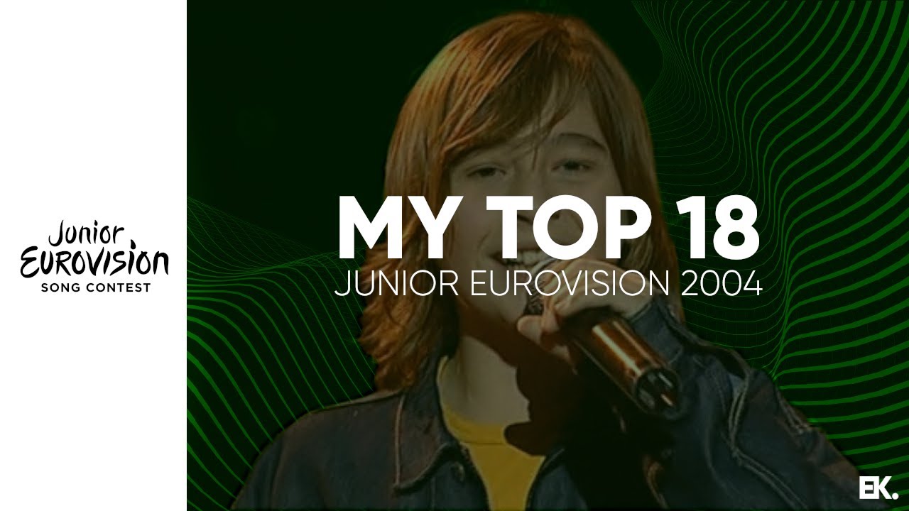 Junior Eurovison Song Contest 2004 - My Top 18