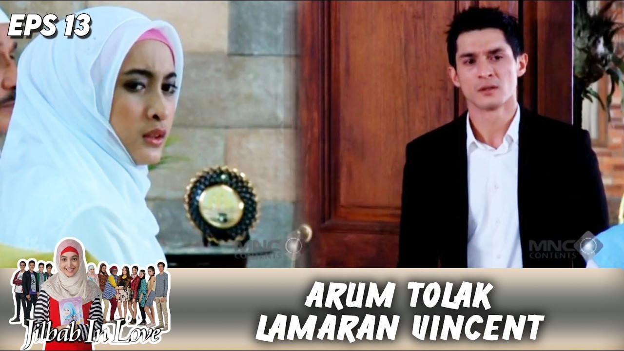 VINCENT SAKIT HATI BANGET! LIHAT ARUM TA'ARUF SAMA LELAKI LAIN !! | JILBAB IN LOVE | EPS.13 (1/3)