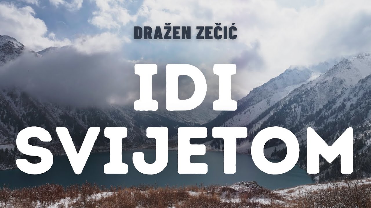 Idi svijetom  |  Dražen Zečić  |  lyrics video