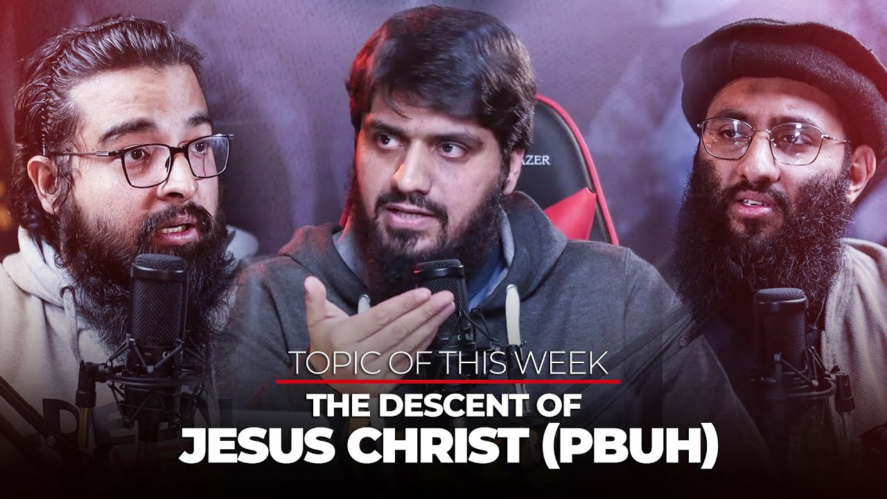 The Descent of Jesus Christ (pbuh) || Victim Blaming || The Academic Discourse - Season 1 ||  Ep 07