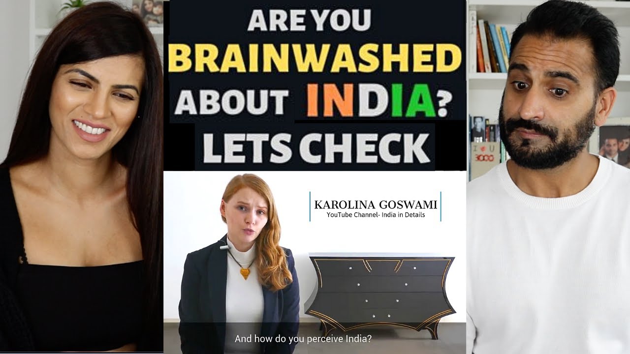 ARE YOU BRAINWASHED ABOUT INDIA? - REACTION!! (Karolina Goswami)