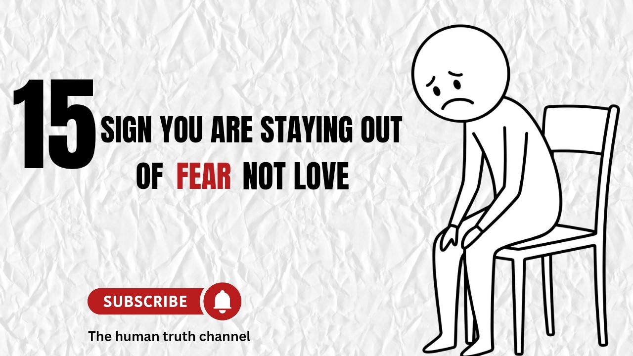 15 Signs you are staying out of FEAR not love