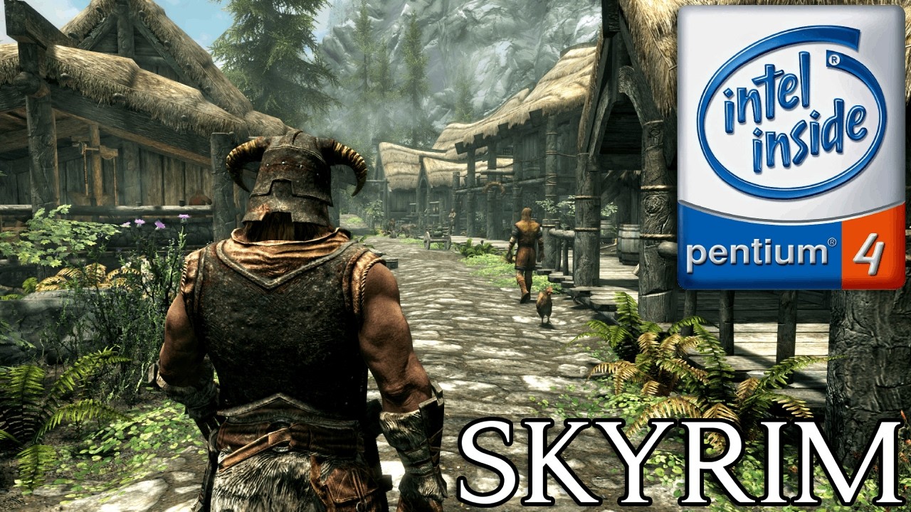 Playing SKYRIM on a Pentium 4 from 2005
