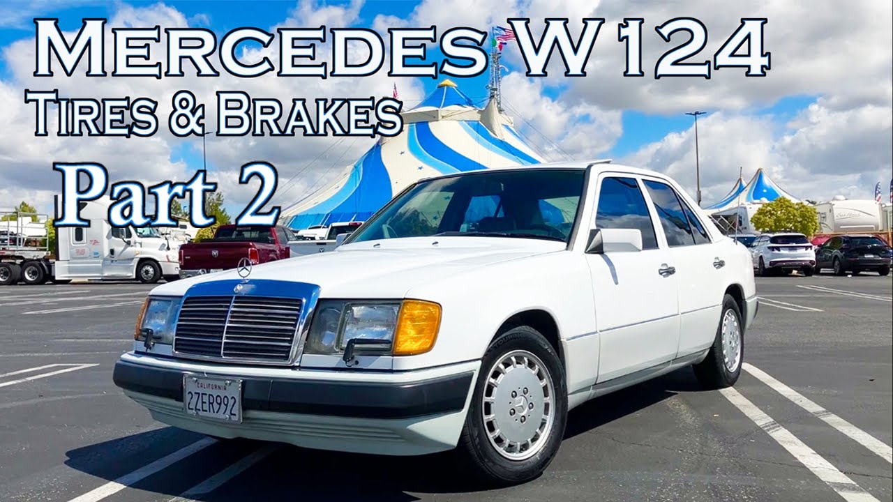 Mercedes W124 Tires And Brakes Part 2