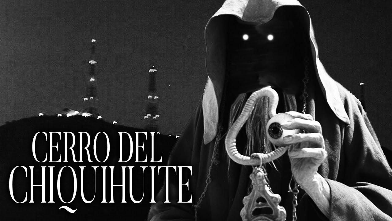 El Coleccionista De Ojos De El Cerro Del Chiquihuite Historias De Terror - REDE