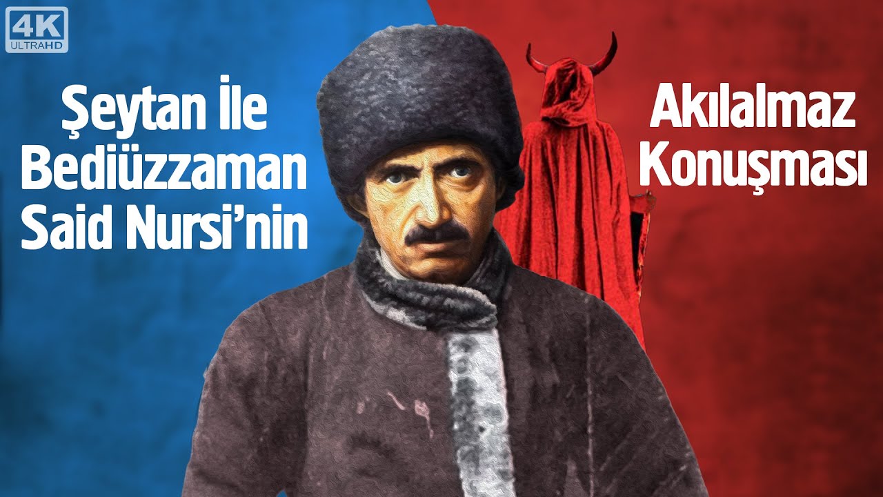 Şeytan İle Bediüzzaman Said Nursi'nin Akılalmaz Konuşması - Bîtarafâne Muhakeme @Mehmet Yıldız
