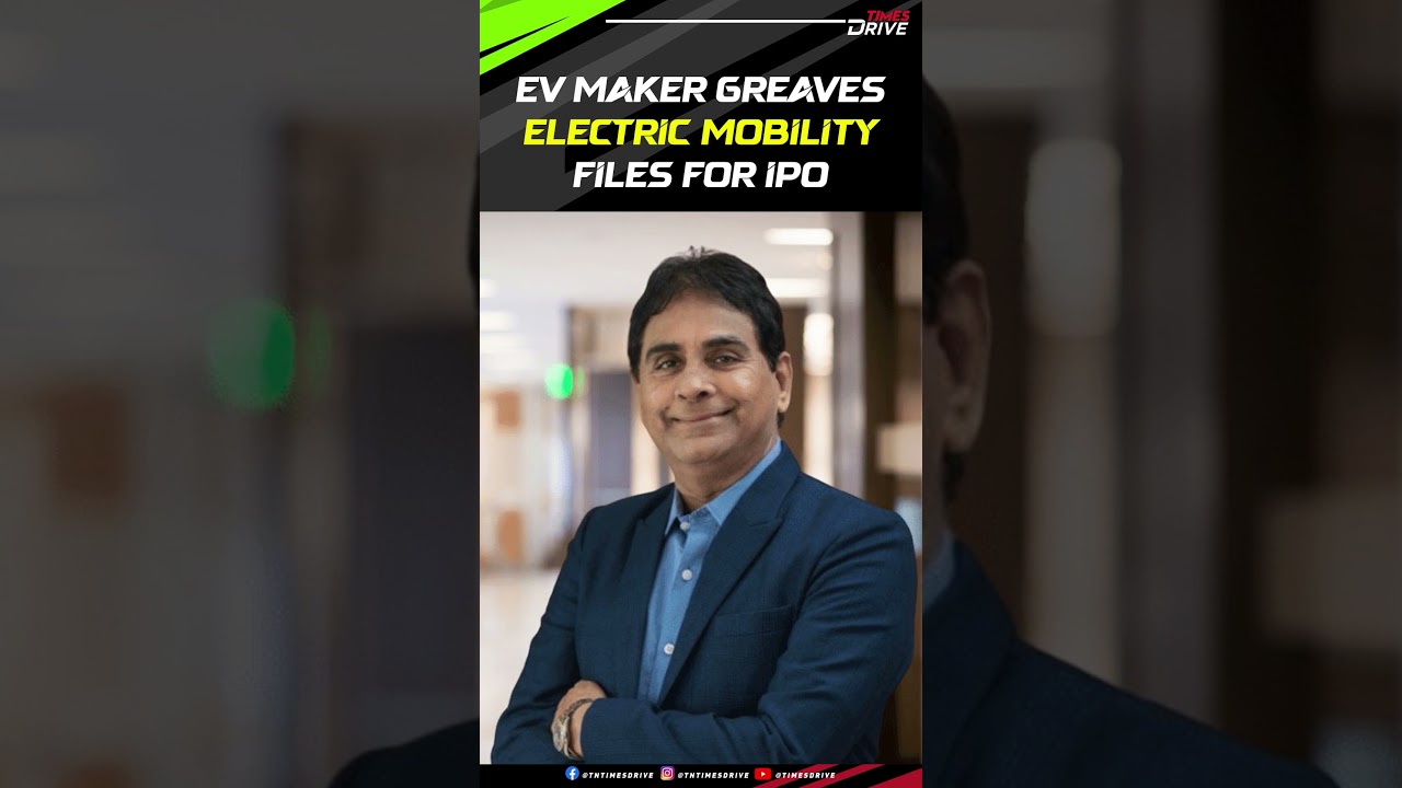 EV Maker Greaves Electric Mobility Files For IPO, Aims To Raise Rs 1,000 Cr | IPO