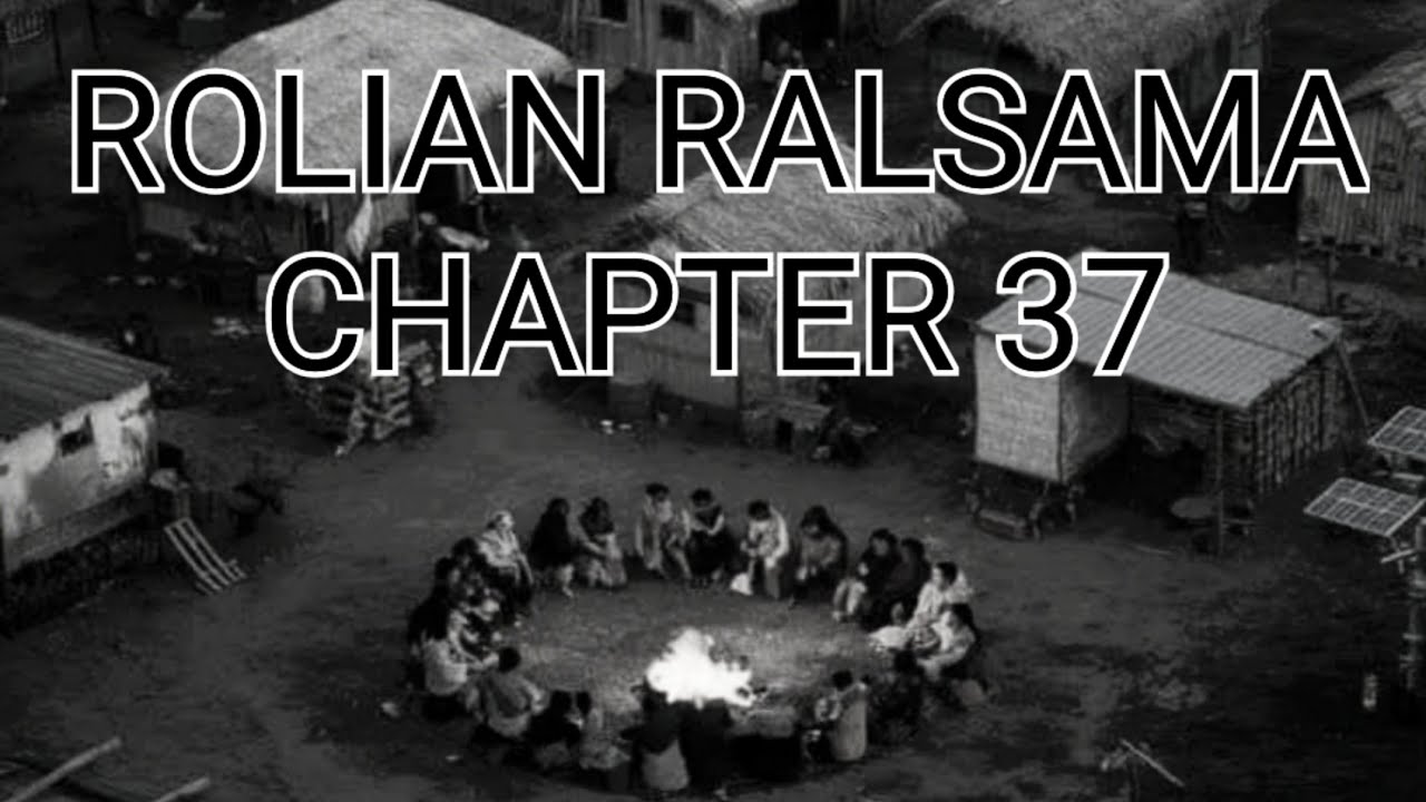 PASALṬHA ROLIAN RALSAMA CHAPTER 37 (Mizo Story Audio)