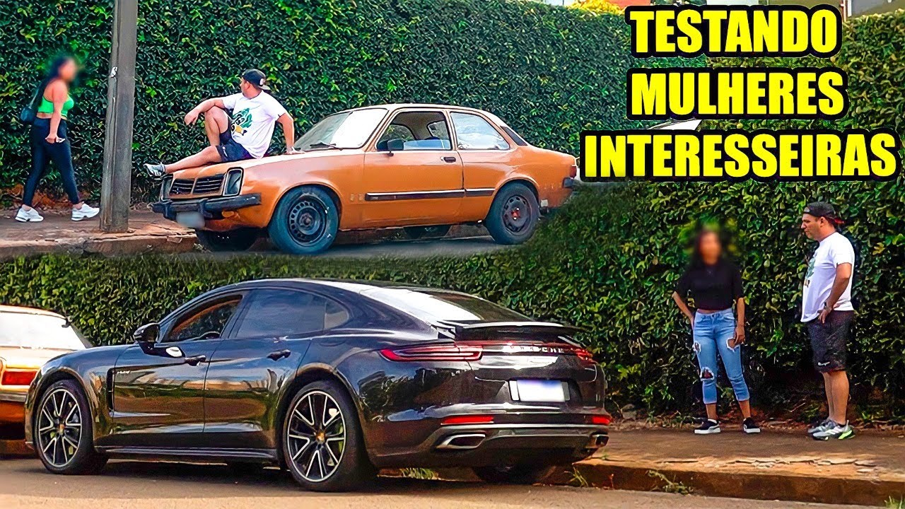 TESTANDO MULHER INTERESSEIRA DE CARRO (PORSCHE VS CHEVETTE 79)