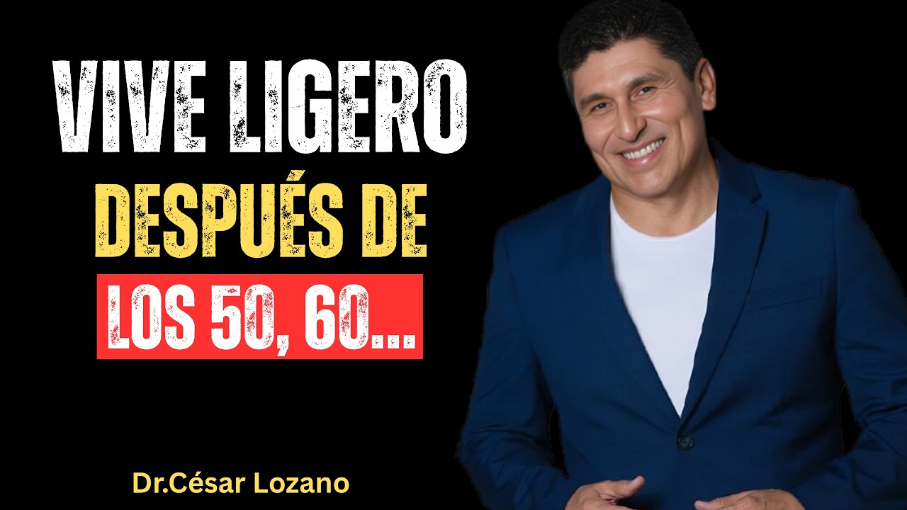 Después de los 60, Estas 15 Cosas Te Están Robando Paz – Dr Cesar Lozano