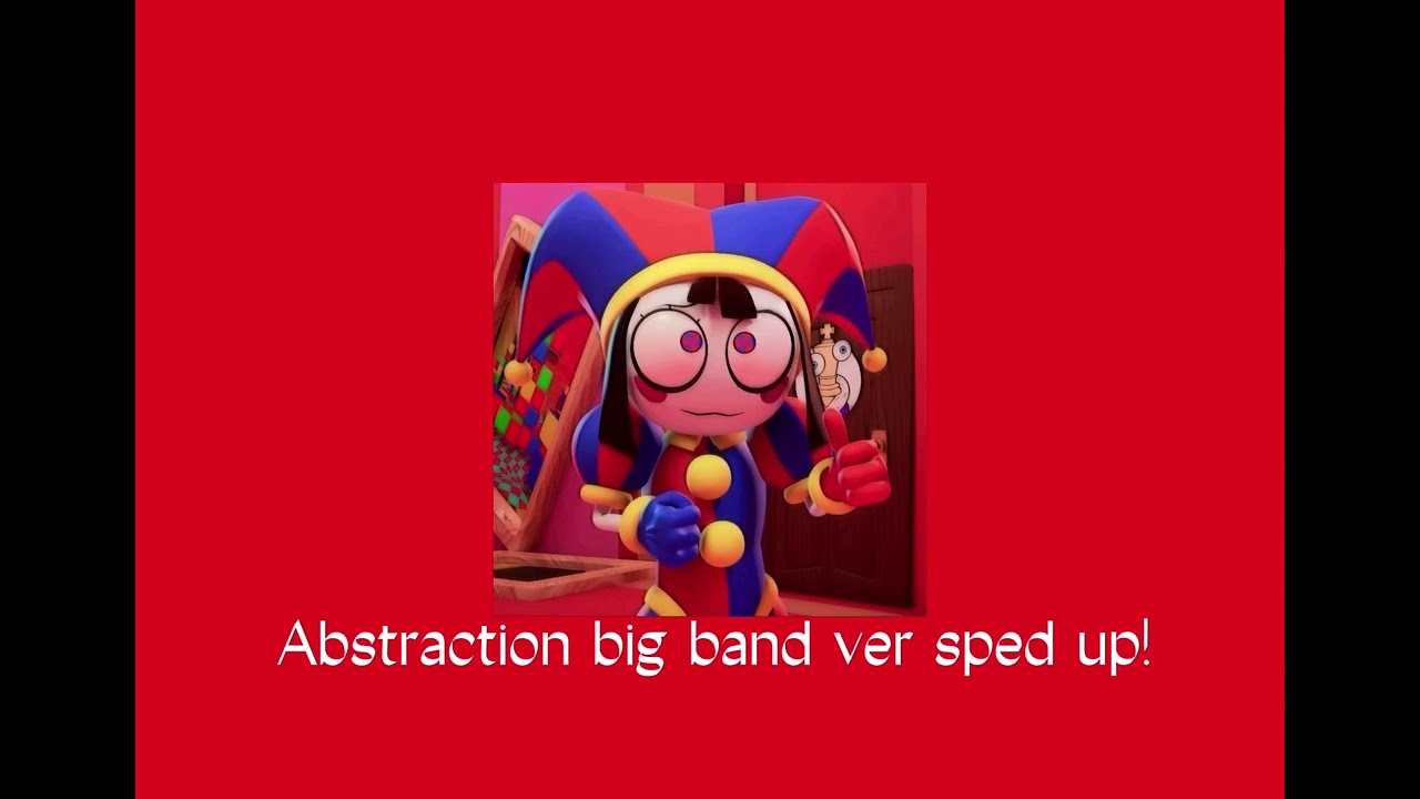 Abstraction big band version sped up ✩ 