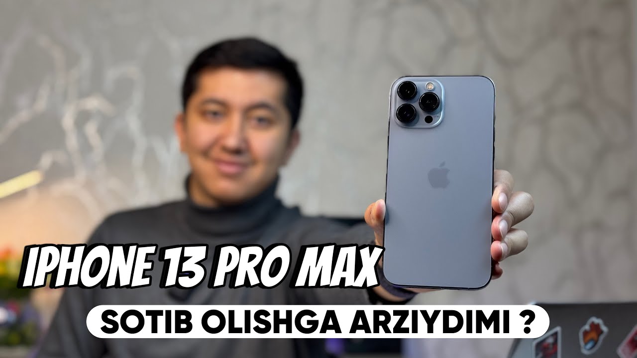 IPHONE 13 PRO MAX SOTIB OLISHGA ARZIDIMI? TO'LIQ OBZOR