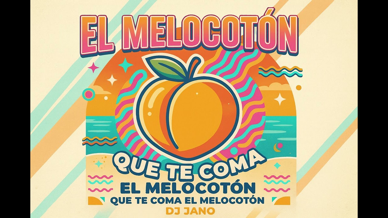 Dj Jano - El melocotón