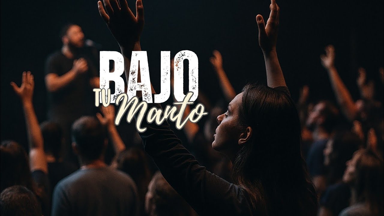 Bajo tu manto - Everglow Worship