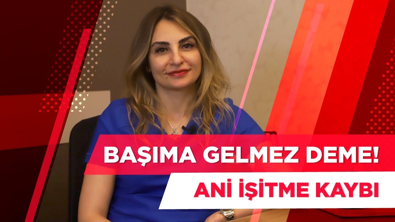 Özlemle Beklenen Sağlık I Ani İşitme Kaybının Nedenleri & Tedavisi Nedir? - Op. Dr. Esin Özlem Atmış