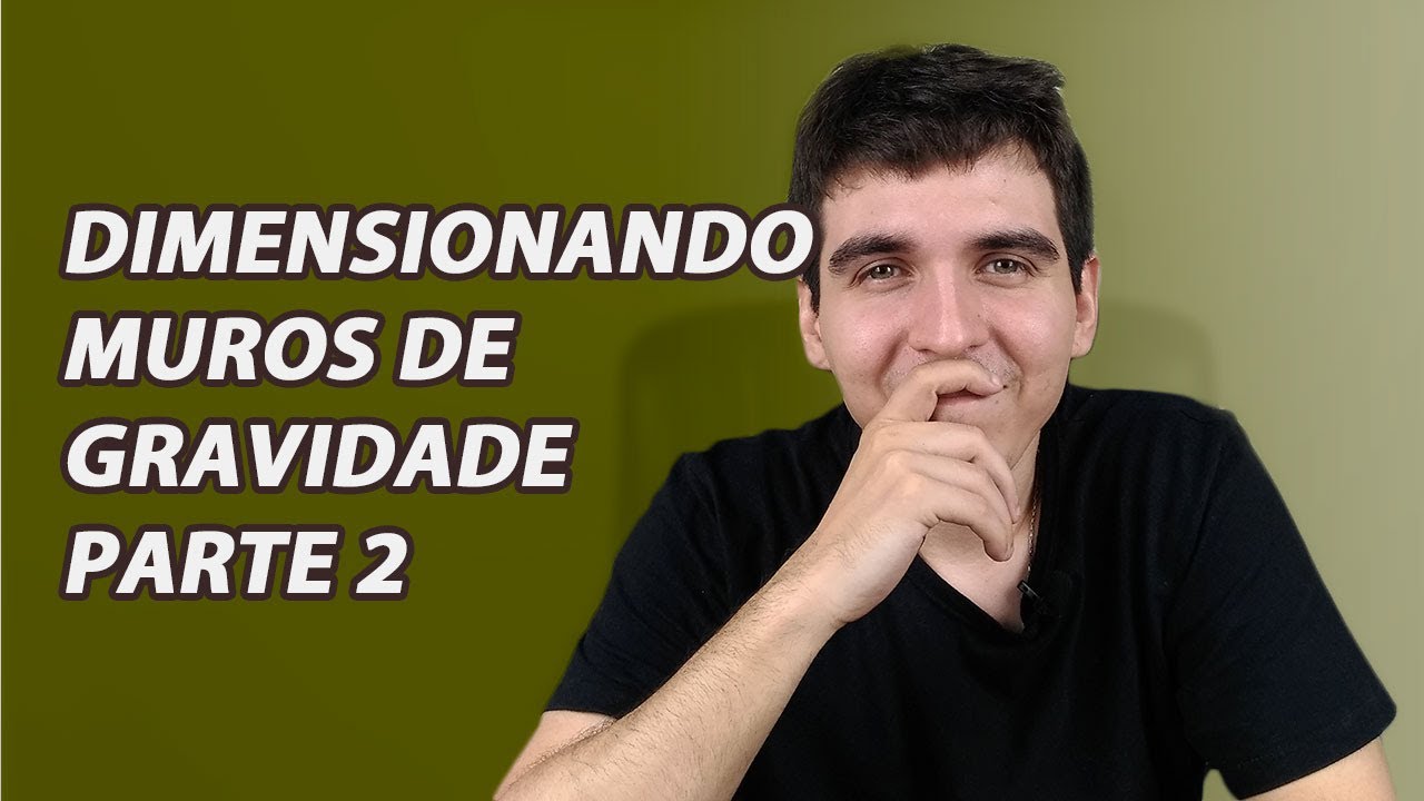 Aula #62 Dimensionando muros de arrimo de gravidade: parte 2