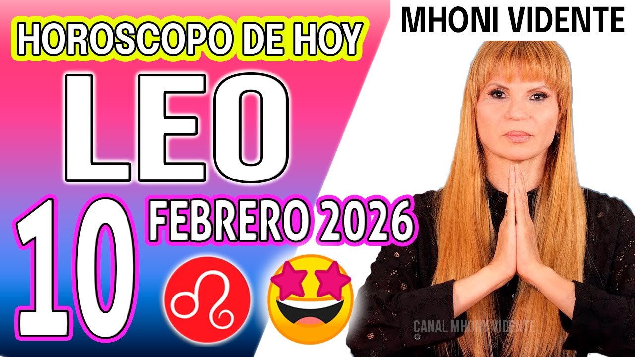 LEO ♌ HOY TU SUERTE GIRA Y LA FORTUNA TE ABRAZA💫 HOROSCOPO De Hoy 10 de FEBRERO 2026 Mhoni Vidente