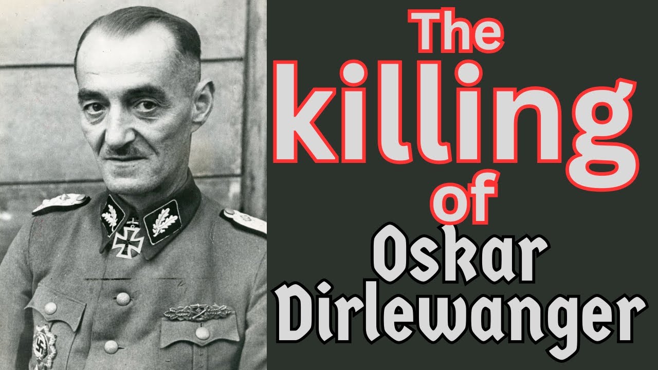 The death of Oskar Dirlewanger.