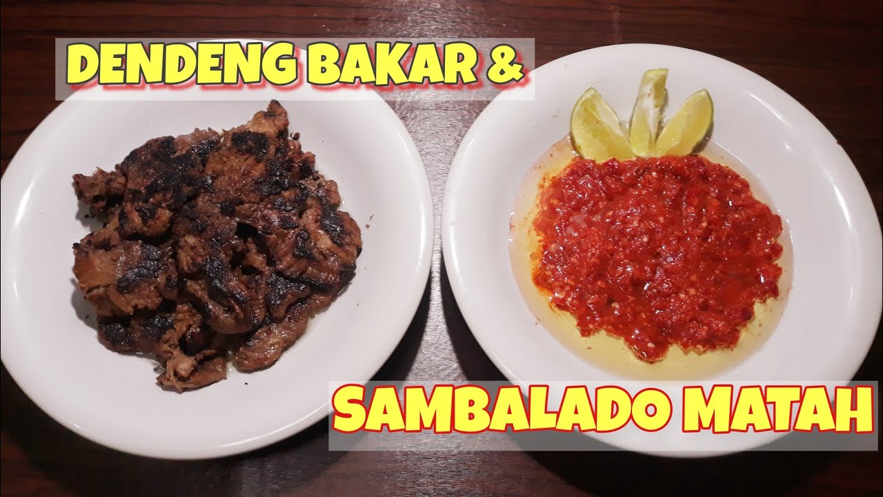 NIKMATNYA DENDENG BAKAR DAN SAMBALADO MATAH