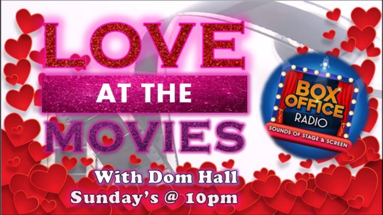 Love at the Movies - Top 10 Romantic films - Box Office Radio