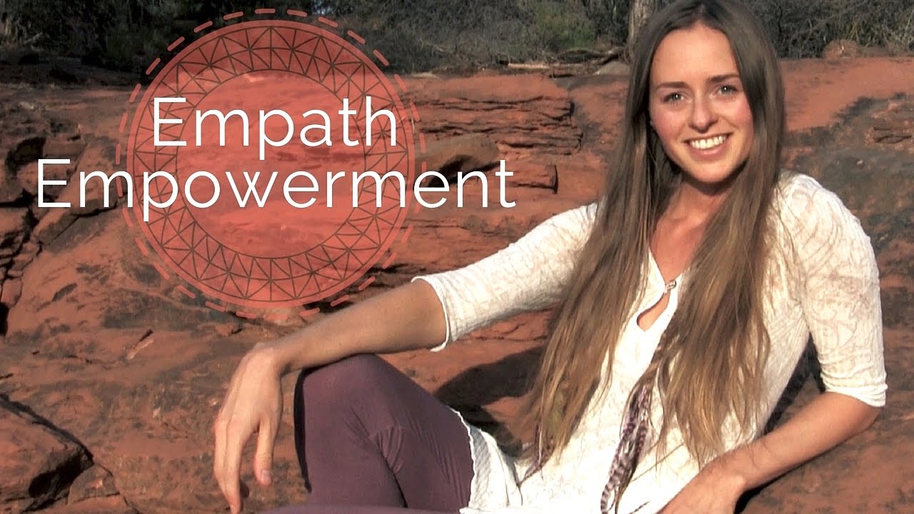 How To Feel Empowered as an EMPATH: Highly Sensitive People - Your Extrasensory Superpower