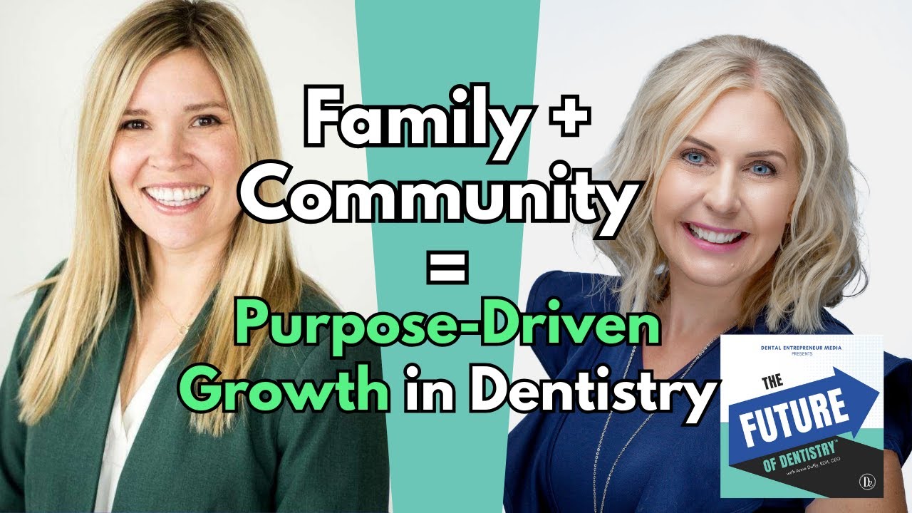 Purpose-Driven Growth in Dentistry, featuring Dr. Amy Wenninghoff & Sara Hansen