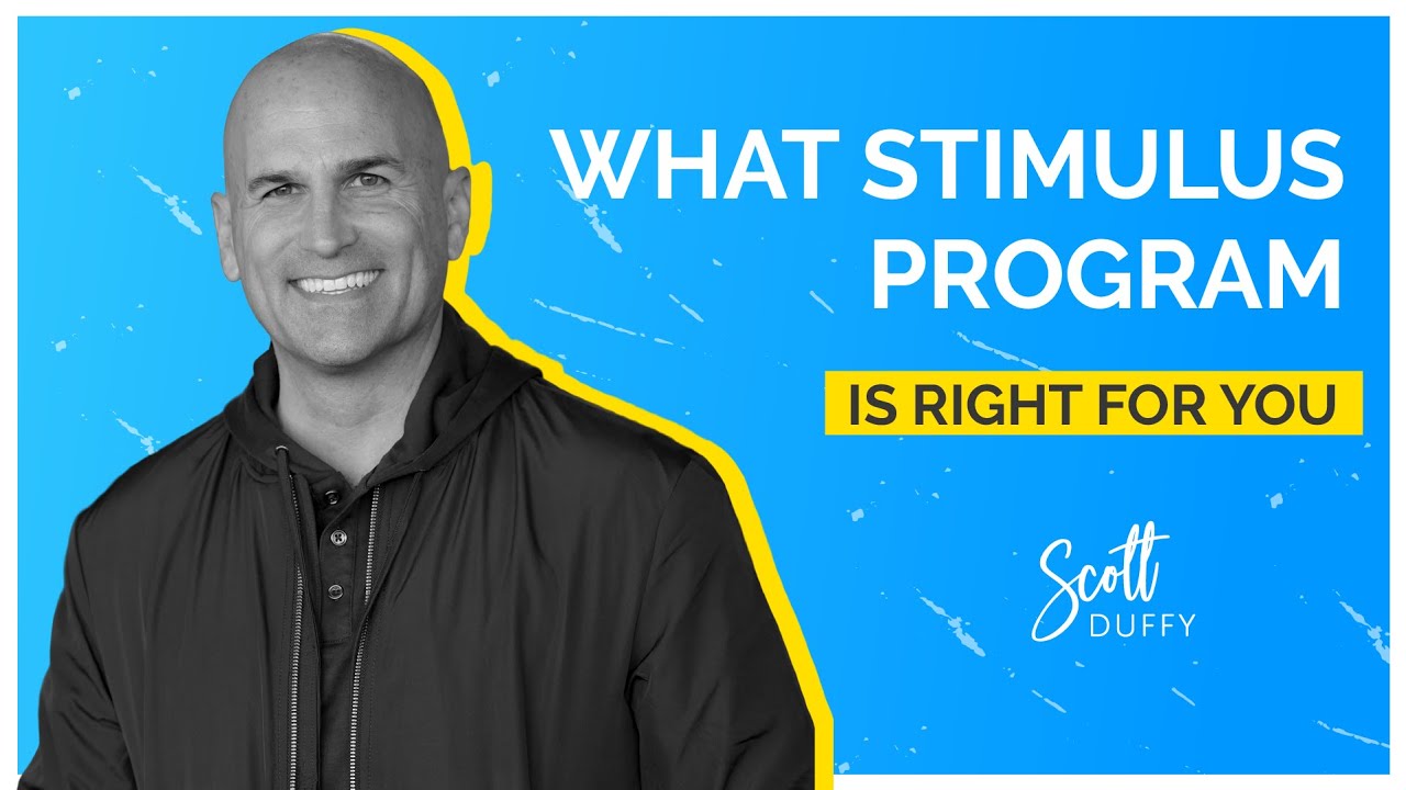 Scott Duffy On What Stimulus Program Is Right For You