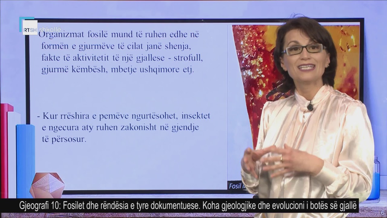Gjeografi 10 - Fosilet dhe rëndësia e tyre dokumentuese. Koha gjeologjike dhe evolucioni