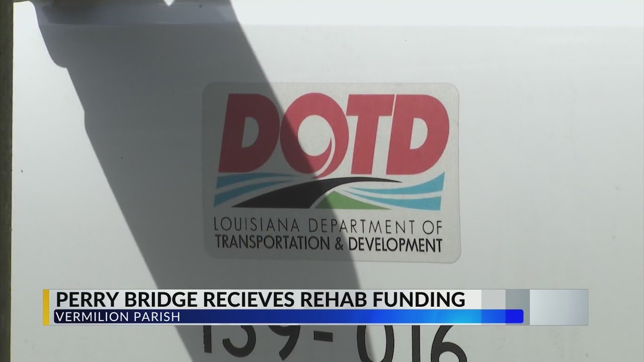 DOTD plans $21 million preservation for Perry Bridge in Abbeville