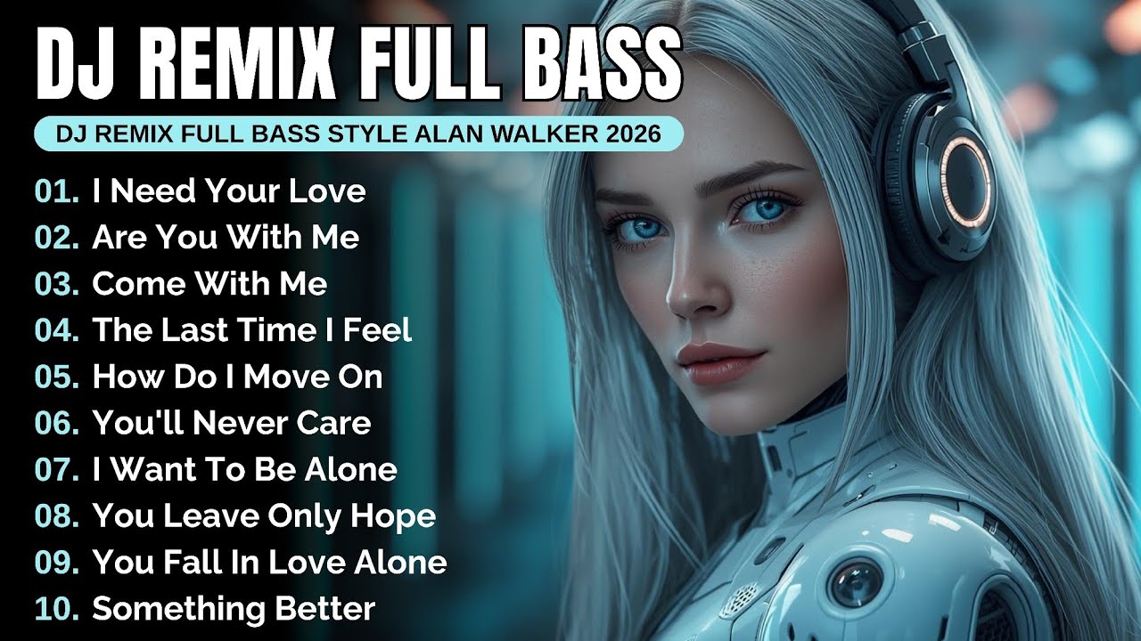 DJ Remix Full Bass | Full Album Style Alan Walker | Playlist 2026 #EDM #chill #remix2026 