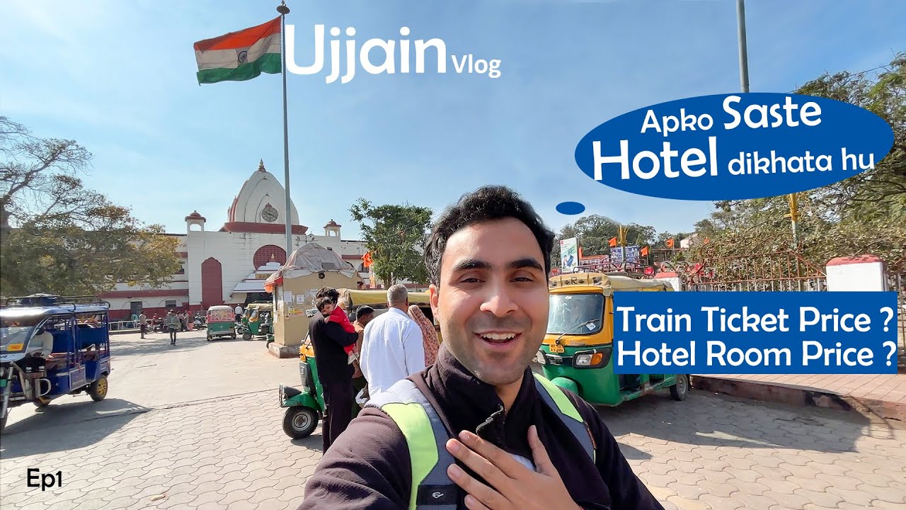 Ujjain Cheap hotels 2024 | Delhi to Ujjain by Train  FULL DETAILED Vlog | Indore Indica Express
