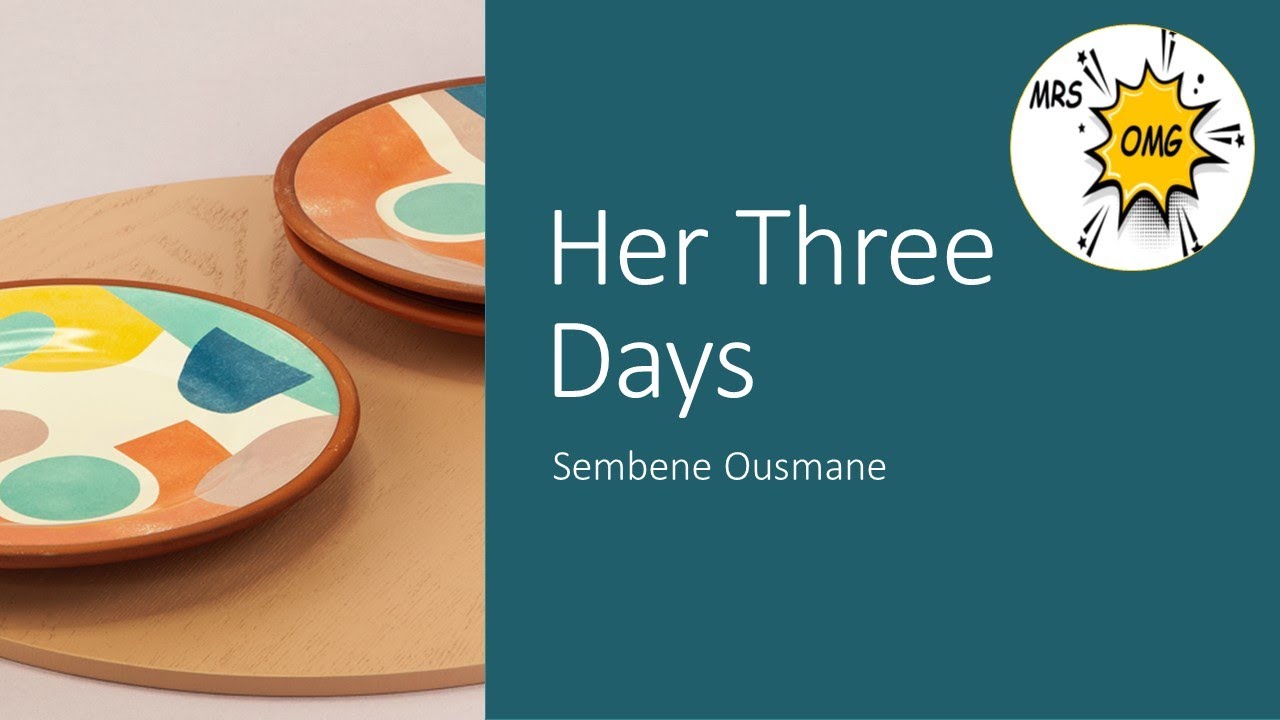 HER THREE DAYS - SEMBENE OUSMANE: STORY READING