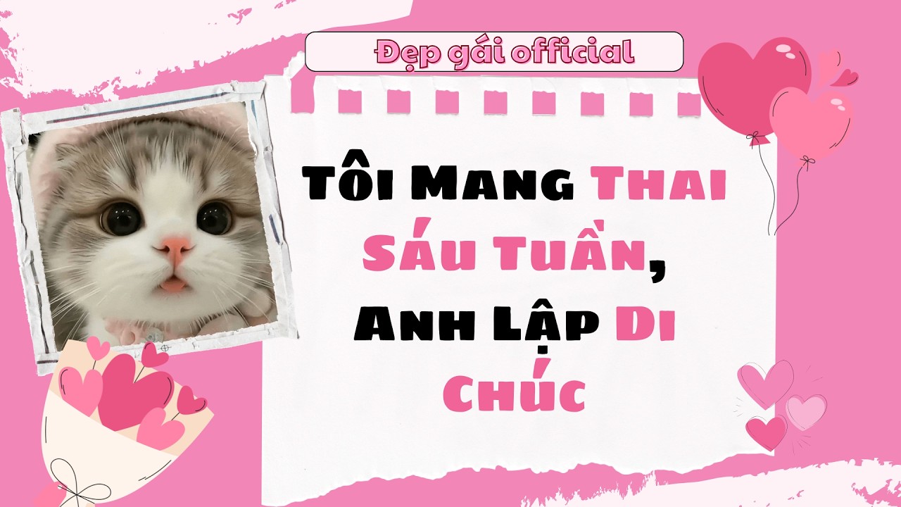 [ Full Audio ] | Đẹp Gái Official số 209 | Tôi Mang Thai Sáu Tuần, Anh Lập Di Chúc
