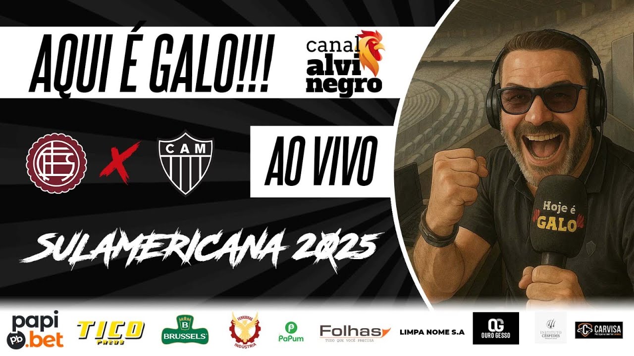 ⚫ AOVIVO GALO X LANUS FINAL SULAMERICANA - A GRANDE JORNADA ESPORTIVA DO GALO