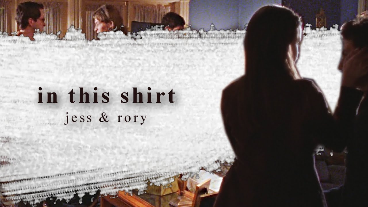 jess and rory | in this shirt