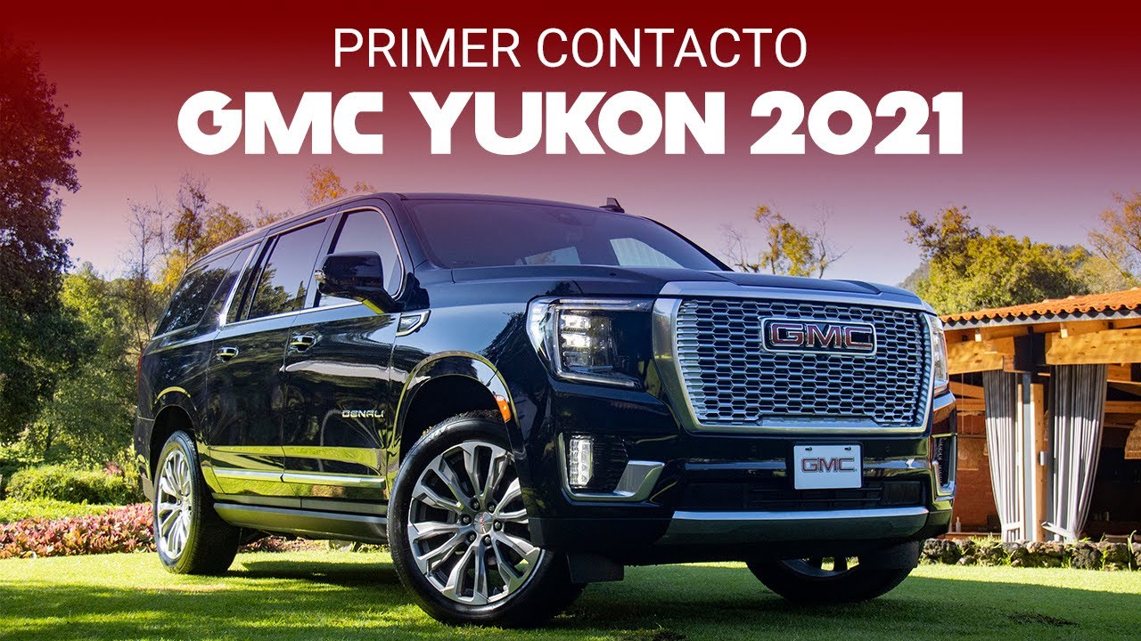 GMC Yukon 2021, primer acercamiento: Un titán de comodidad y poder para toda la familia
