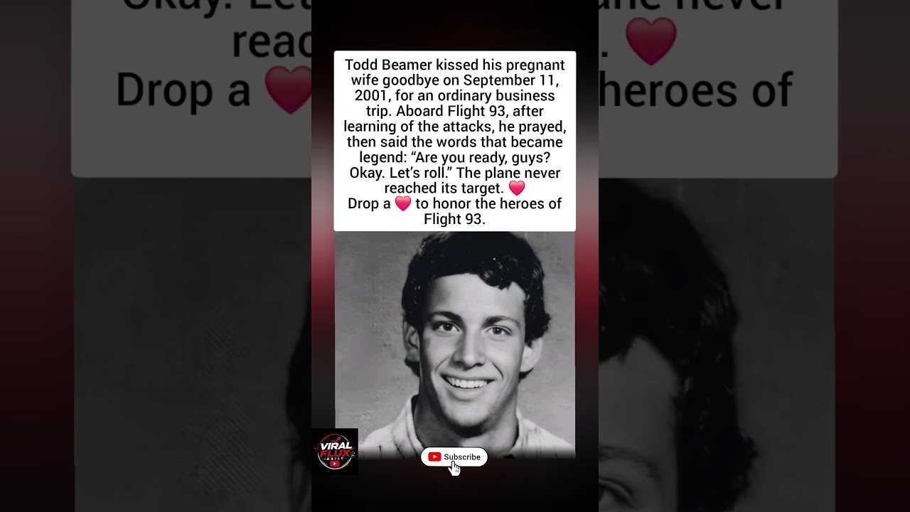 Todd Beamer&rsquo;s Final Words on Flight 93: &ldquo;Are You Ready? Let&rsquo;s Roll&rdquo; ❤️