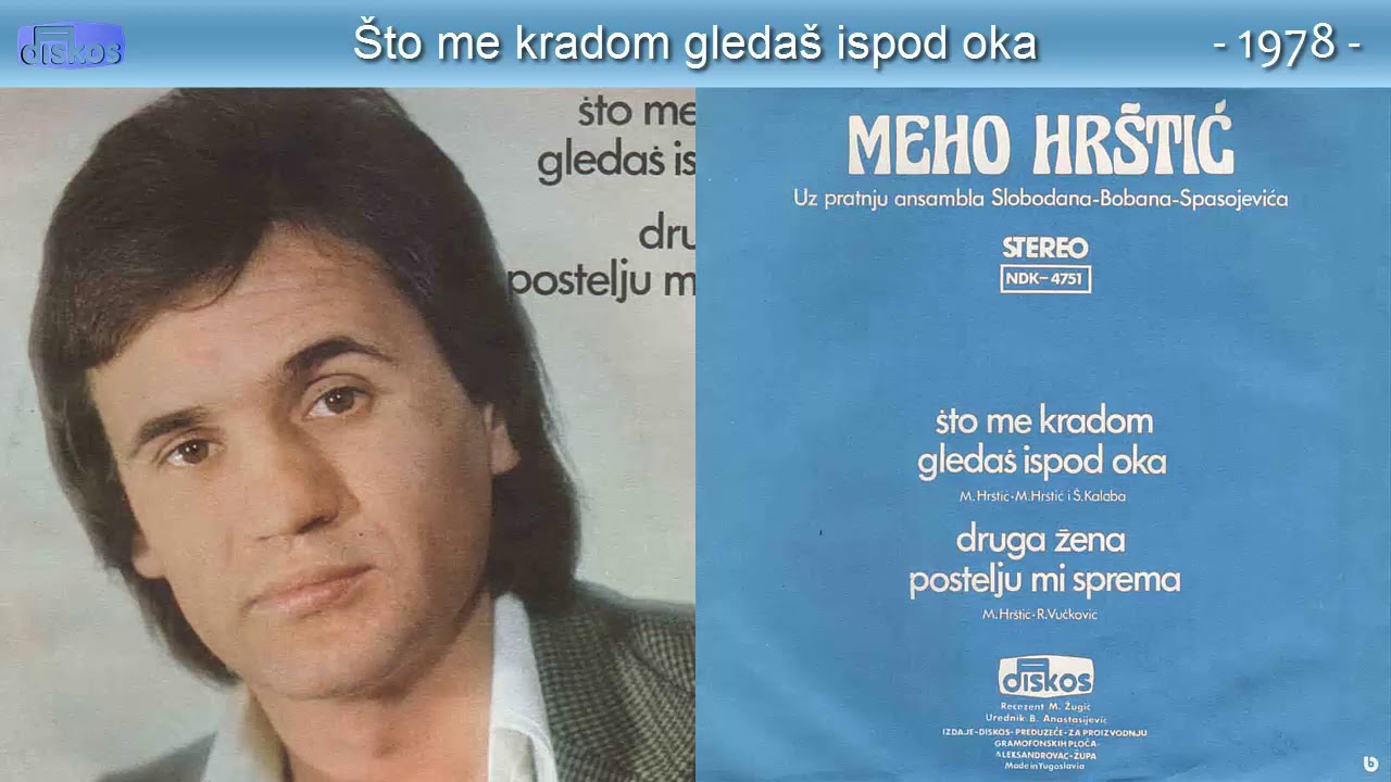 Meho Hrstic - Sto me kradom gledas ispod oka - (Audio 1978)
