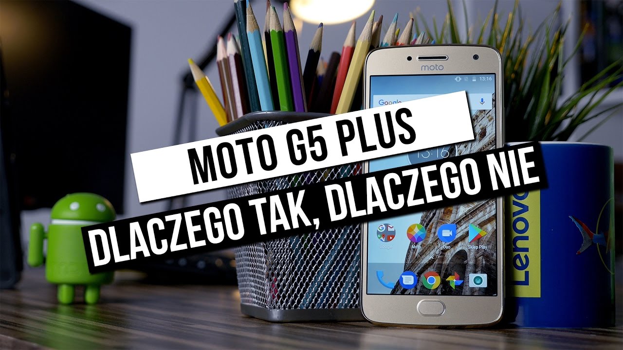 Motorola Moto G5 Plus: Test - dlaczego tak, dlaczego nie?