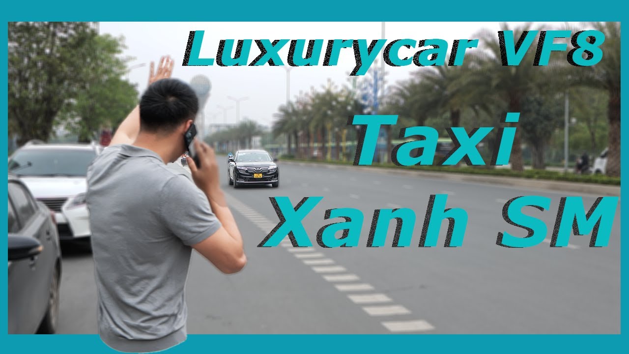 Taxi điện Luxury VF8 Xanh SM-Dịch vụ hot nhất mấy ng&agrave;y qua l&ecirc;n s&oacute;ng