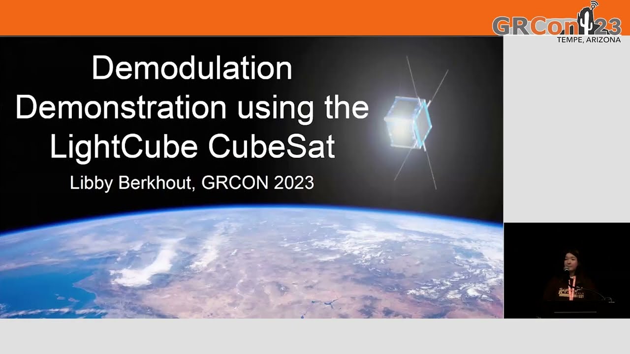 GRCon23 - Demodulation Demonstration using the LightCube CubeSat - by Lindsay Berkhout