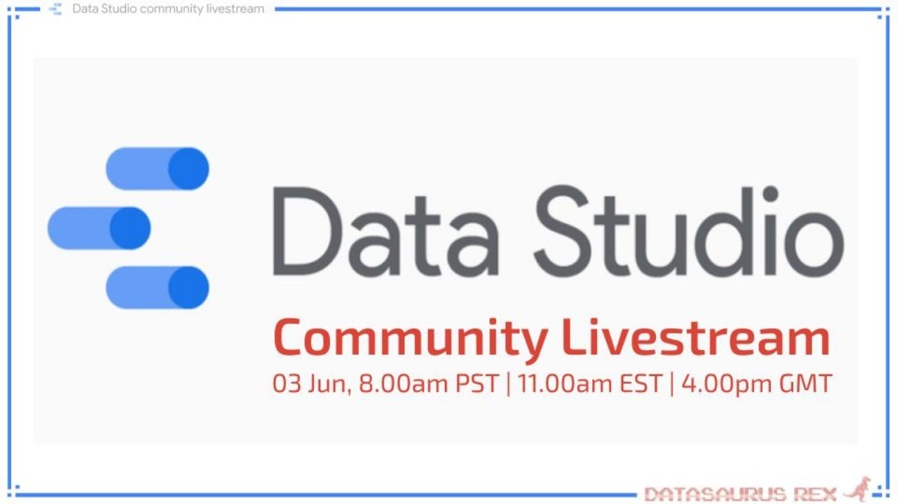Data Studio Community Livestream | Jun 2020