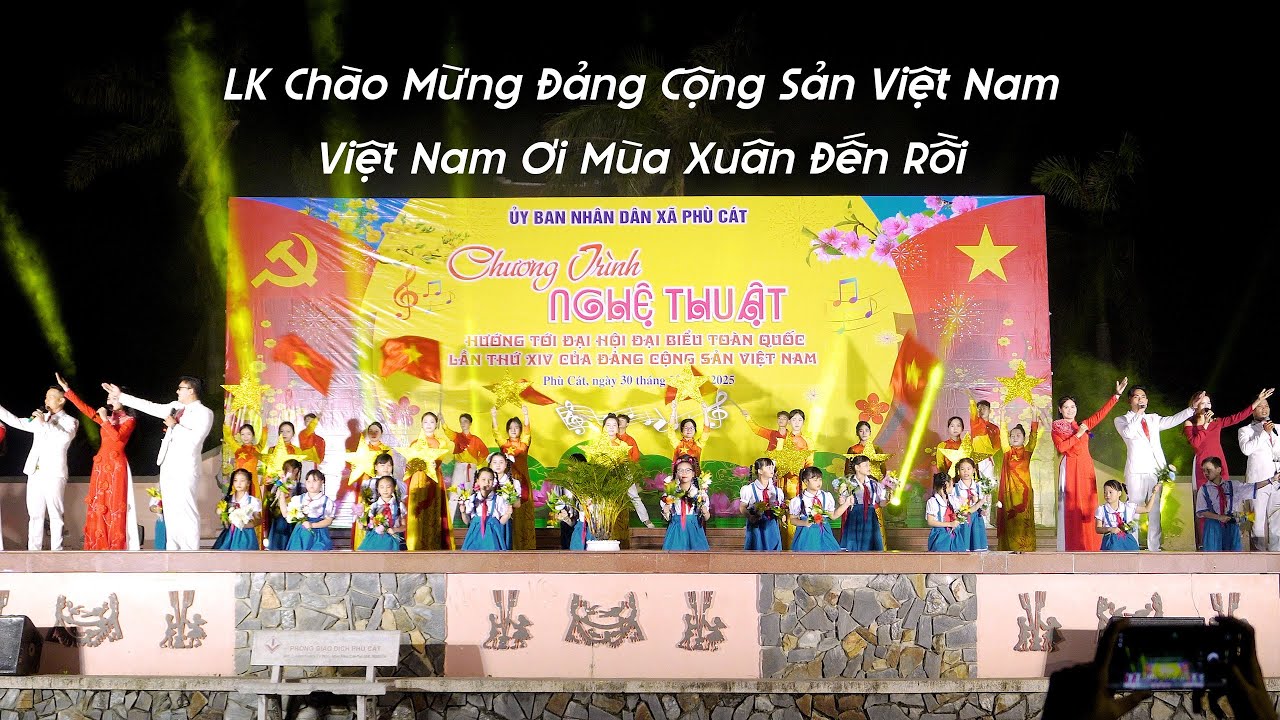 LK Chào Mừng Đảng Cộng Sản Việt Nam - Việt Nam Ơi Mùa Xuân Đến Rồi | XÃ PHÙ CÁT 2026