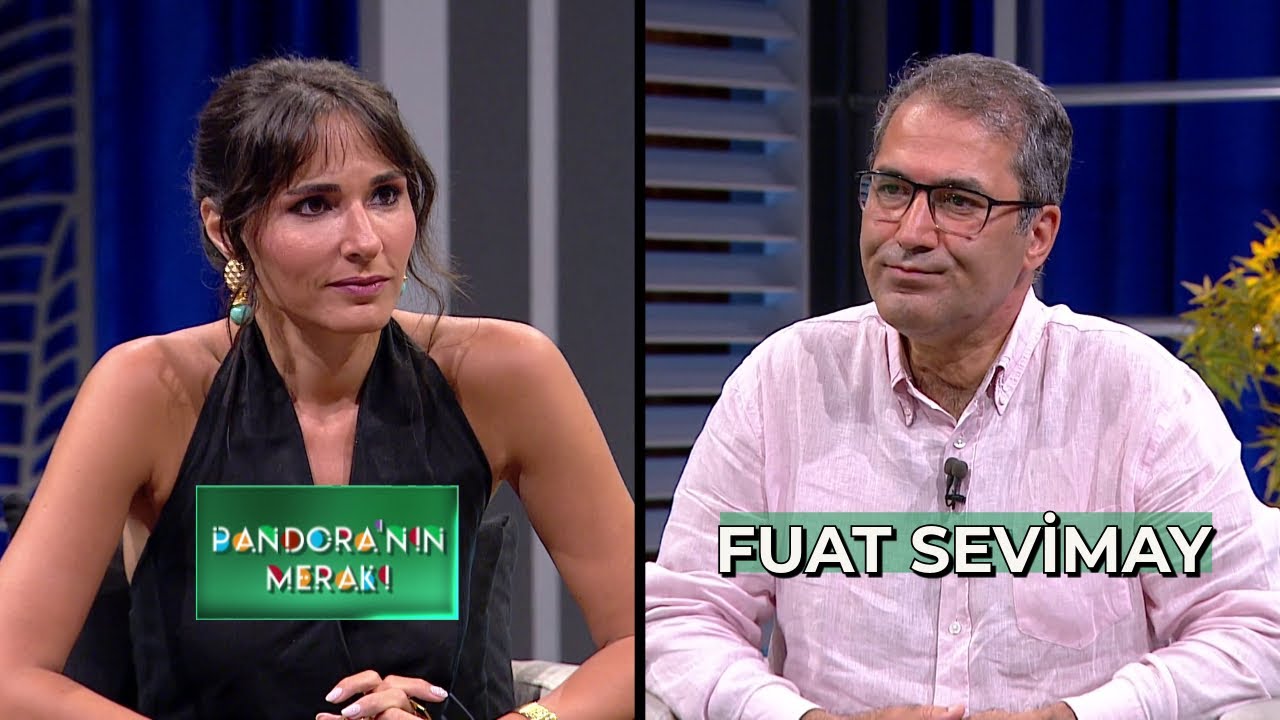 Pandora'nın Merakı - Fuat Sevimay | 12 Haziran 2024