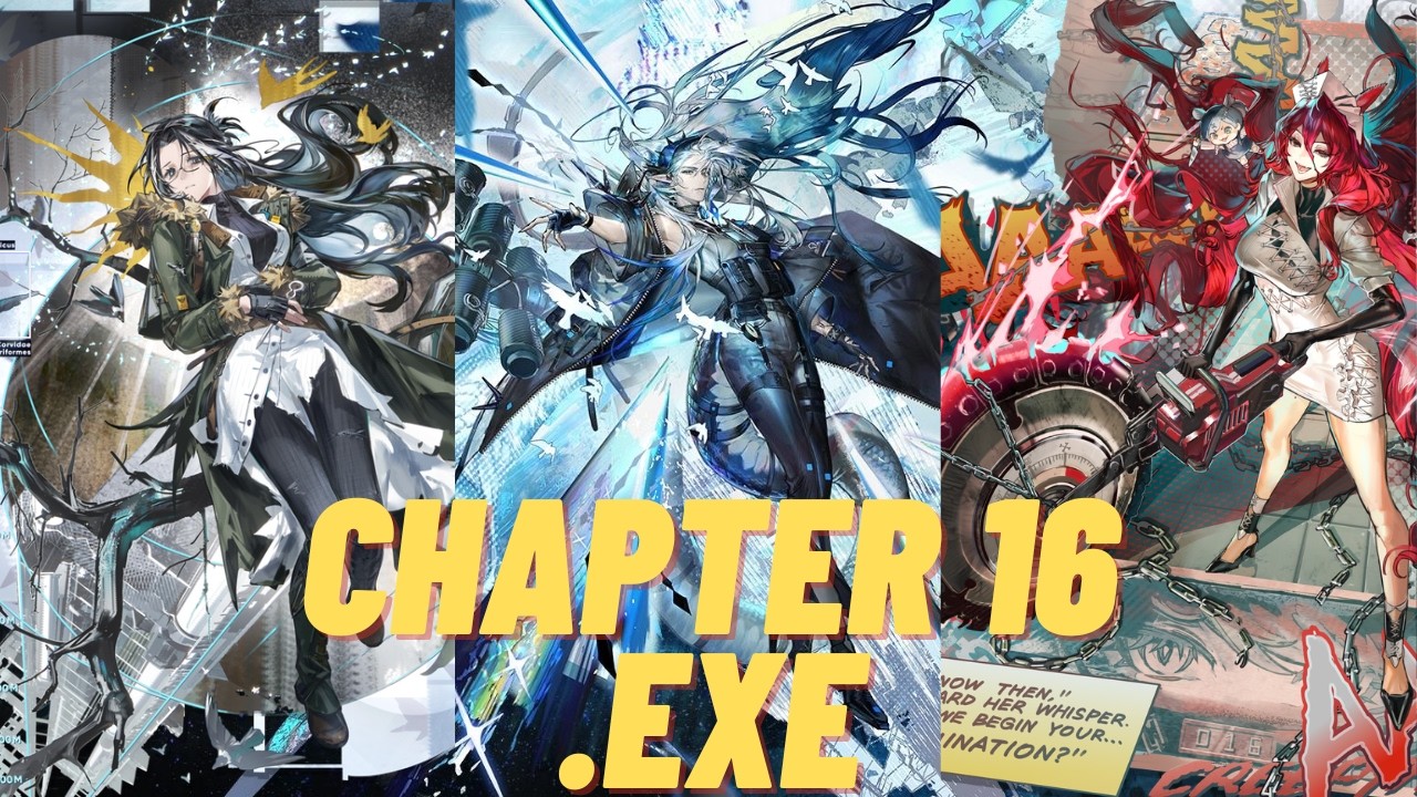 Chapter 16.EXE | Arknights