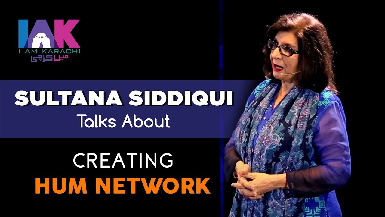 Sultana Siddiqui | Talks About Creating Hum Network | IAK Talks | IAM Karachi