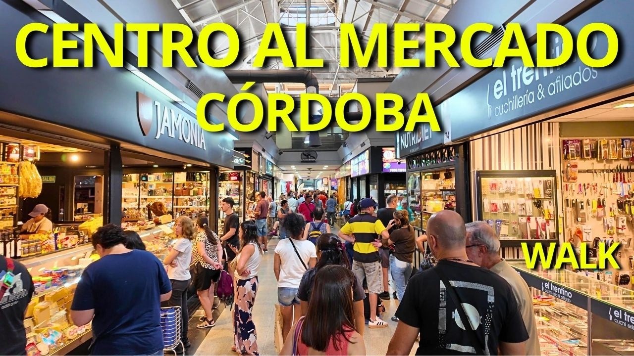 Centro de Córdoba a pleno de día  | Paseo desde Plaza San Martín al Mercado Norte | Walking Tour 4K